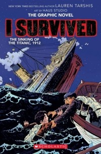 Лорен Таршис - I survived the Sinking of the Titanic 1912