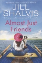 Джилл Шелвис - Almost Just Friends