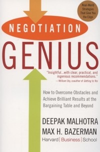  - Negotiation Genius: How to Overcome Obstacles and Achieve Brilliant Results at the Bargaining Table and Beyond