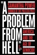 Саманта Пауэр - A Problem From Hell