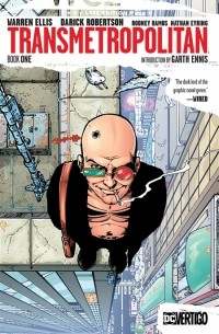 Уоррен Эллис, Дэрик Робертсон  - Transmetropolitan Book one