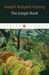 Rudyard Kipling - The Jungle Book