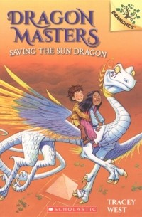 West Tracey - Dragon Masters 2 Saving the Sun Dragon