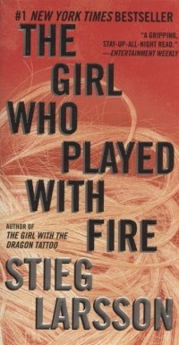 Стиг Ларссон - The Girl Who Played with Fire