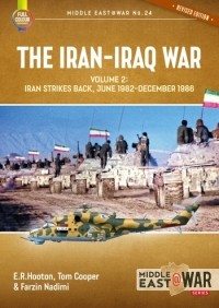  - The Iran-Iraq War. Volume 2: Iran Strikes Back June 1982-December 1986