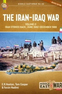  - The Iran-Iraq War. Volume 2: Iran Strikes Back June 1982-December 1986