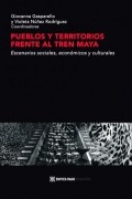  - Pueblos y territorios frente al Tren Maya