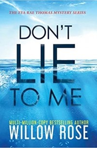 Уиллоу Роуз - Don't Lie To Me