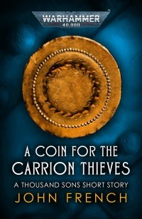 Джон Френч - A Coin for the Carrion Thieves