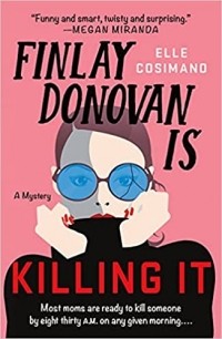 Эль Косимано - Finlay Donovan Is Killing It