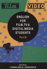  - English for Film, TV and Digital Media Students. Part III
