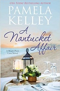 Памела Келли - A Nantucket Affair