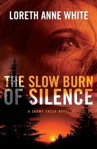 Лорет Энн Уайт - The Slow Burn of Silence