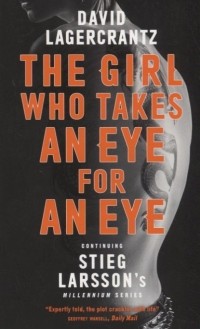 Давид Лагеркранц - The Girl Who Takes an Eye for an Eye