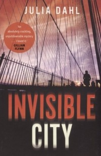 Джулия Даль - Invisible City