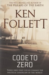 Кен Фоллетт - Code to Zero