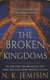 Н. К. Джемисин - The Broken Kingdoms