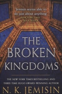 Н. К. Джемисин - The Broken Kingdoms