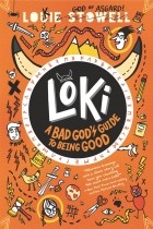 Луи Стоуэлл - Loki: A Bad God's Guide to Being Good