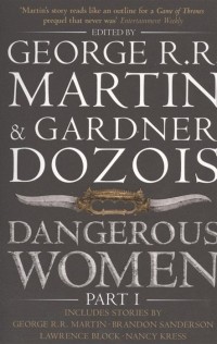  - Dangerous Women. Part 1