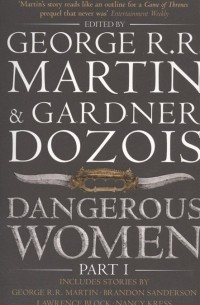  - Dangerous Women. Part 1