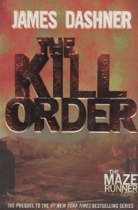Джеймс Дэшнер - The Kill Order