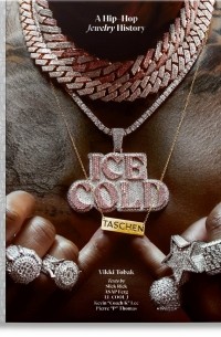 Vikki Tobak - Ice Cold. A Hip-Hop Jewelry History