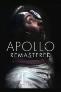 Andy Saunders - Apollo Remastered: The Ultimate Photographic Record