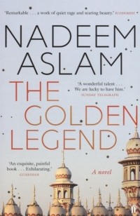 Надим Аслам - The Golden Legend