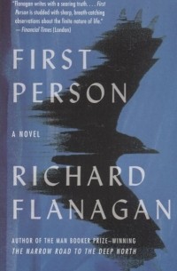 Ричард Фланаган - First Person