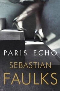 Себастьян Фолкс - Paris Echo