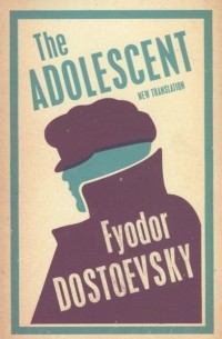 Фёдор Достоевский - The Adolescent
