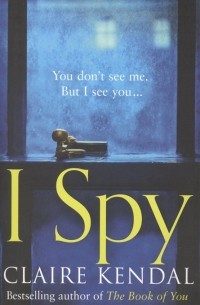 Клэр Кендал - I Spy