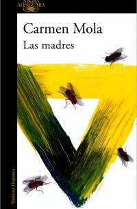 Carmen Mola - Las madres