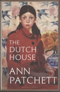 Энн Пэтчетт - The Dutch House