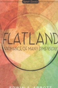 Flatland: A Romance of Many Dimensions