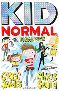 Грег Джеймс - Kid Normal and the Final Five