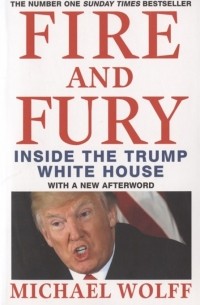 Майкл Волф - Fire and Fury: Inside the Trump White House