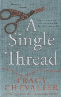 Трейси Шевалье - A Single Thread