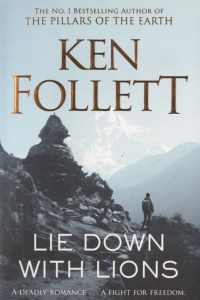 Кен Фоллетт - Lie Down With Lions
