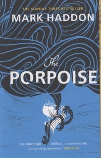 Марк Хэддон - The Porpoise
