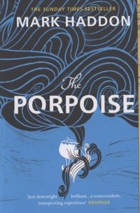 Марк Хэддон - The Porpoise
