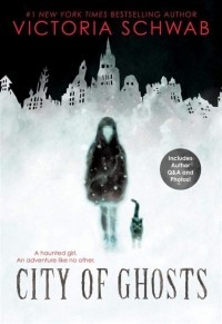 Виктория Шваб - City of Ghosts