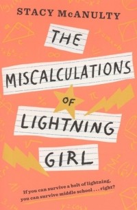 Стэйси Маканулти - The Miscalculations of Lightning Girl