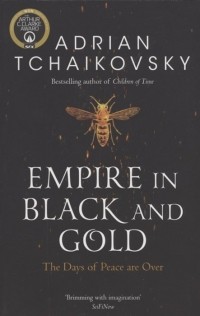 Адриан Чайковски - Empire in Black and Gold