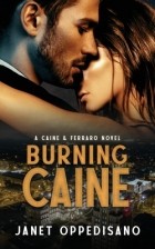 Джанет Оппедисано - Burning Caine