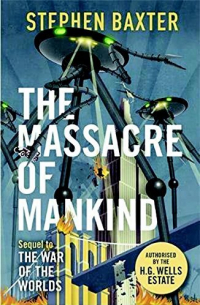 Стивен Бакстер - The Massacre of Mankind