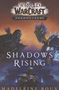 World of Warcraft. Shadowlands. Shadows Rising