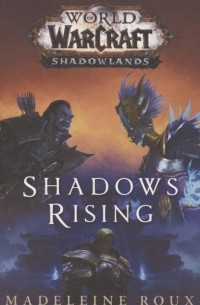 Мэделин Ру - World of Warcraft. Shadowlands. Shadows Rising