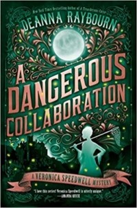 Деанна Рэйборн - A Dangerous Collaboration. Book 4